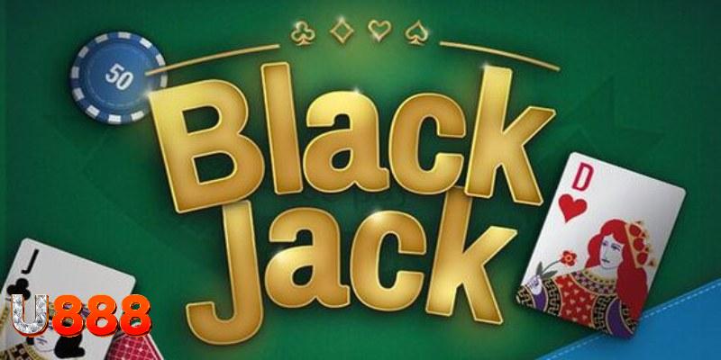 Blackjack là trò chơi không thể bỏ qua khi tham gia Casino U888