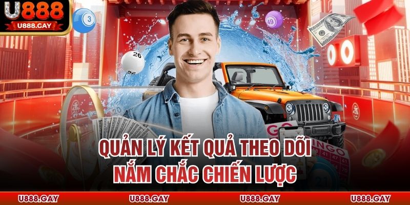 Quản lý kết quả theo dõi nắm chắc chiến lược
