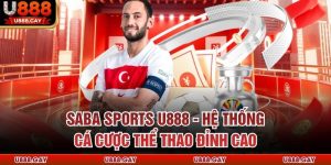 Saba Sports U888 - Hệ Thống Cá Cược Thể Thao Đỉnh Cao