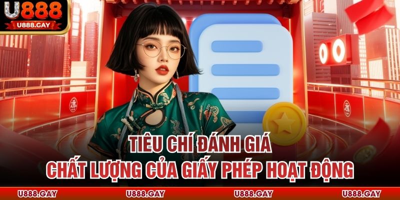 Tiêu chí đánh giá chất lượng của giấy phép hoạt động