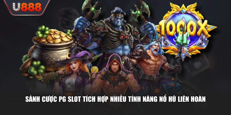 PG Slot Chinh Phục Jackpot Nhận Tiền Thưởng Tức Thì 4 Sảnh cược PG Slot tích hợp nhiều tính năng nổ hũ liên hoàn