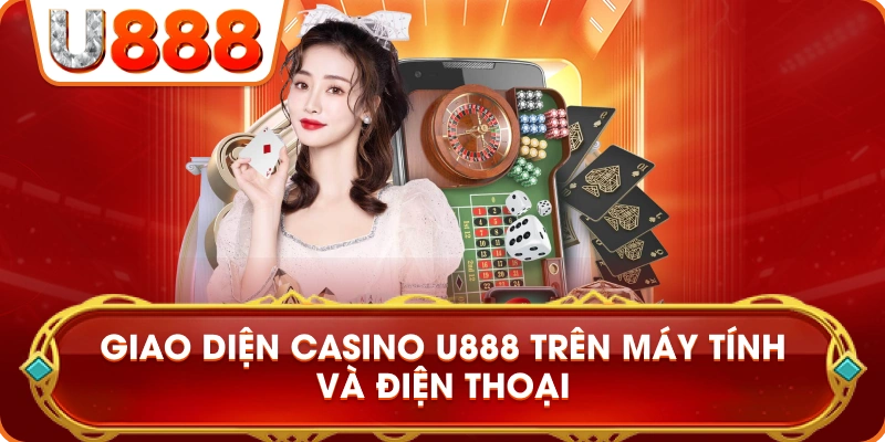 giao_dien_casino_u888_tren_thiet_bi