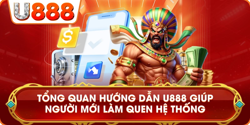 huong_dan_u888_tong_quan_cam_nang_su_dung