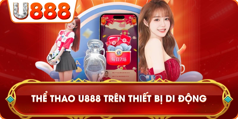 the_thao_u888_tren_thiet_bi_di_dong